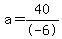 a=40%2F-6