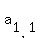 a[1,1]