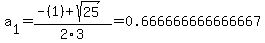 a%5B1%5D+=+%28-%281%29%2Bsqrt%28+25+%29%29%2F2%5C3+=+0.666666666666667