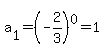 a%5B1%5D+=+%28-2%2F3%29%5E0+=+1