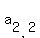 a[2,2]