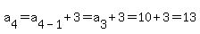 a%5B4%5D+=+a%5B4-1%5D%2B3+=+a%5B3%5D%2B3+=+10%2B3+=+13