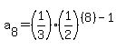 a%5B8%5D=%281%2F3%29%281%2F2%29%5E%28%288%29-1%29