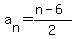 a%5Bn%5D=%28n-6%29%2F2