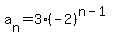 a%5Bn%5D=3%28-2%29%5E%28n-1%29