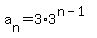 a%5Bn%5D=3%2A3%5E%28n-1%29