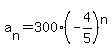 a%5Bn%5D=300%28-4%2F5%29%5En
