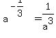 a%5E%28-1%2F3%29+=+1%2Fa%5E3