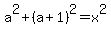 a^2+(a+1)^2=x^2