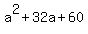 a%5E2%2B32a%2B60