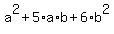 a^2+5*a*b+6*b^2