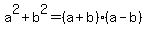 a%5E2%2Bb%5E2=%28a%2Bb%29%28a-b%29