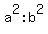 a^2:b^2