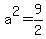 a^2=9/2