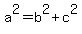 a^2=b^2+c^2