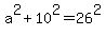a%5E2+%2B+10%5E2+=+26%5E2