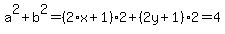 a%5E2+%2B+b%5E2+=+%282+%2A+x+%2B+1%292+%2B+%282+y+%2B+1%292+=+4+%D7+%28x2+%2B+y2+%2B+x+%2B+y%29+%2B+2