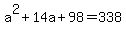 a%5E2+%2B14a%2B98=338