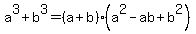 a%5E3+%2B+b%5E3+=+%28a%2Bb%29%28a%5E2+-ab+%2Bb%5E2%29