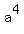 a%5E4