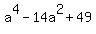 a%5E4+-+14a%5E2+%2B+49