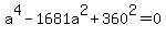 a%5E4-1681a%5E2%2B360%5E2=0