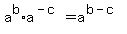 a%5Eb%2Aa%5E%28-c%29+=+a%5E%28b-c%29