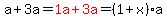 a+%2B+3a=+red%281a+%2B+3a%29+=+%281+%2B+x%29+a