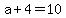 a+%2B+4+=+10