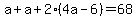 a+%2B+a+%2B+2%2A%284a+-+6%29+=+68