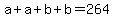a+%2B+a+%2B+b+%2B+b+=+264