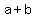 a+%2B+b