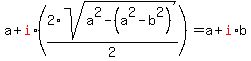 a+%2B+red%28i%29%2A%282%2Asqrt%28a%5E2+-+%28a%5E2-b%5E2%29%29%2F2%29+=+a+%2B+red%28i%29%2Ab