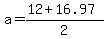 a+=+%2812+%2B+16.97%29%2F2+