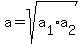 a+=+sqrt%28a%5B1%5D%2Aa%5B2%5D%29