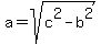 a+=+sqrt%28c%5E2+-+b%5E2%29