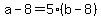 a+-+8+=+5%2A%28b+-+8%29