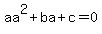 aa%5E2%2Bba%2Bc=0