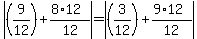 abs%28%289%2F12%29%2B%288%2A12%29%2F12%29+=+abs%28%283%2F12%29%2B%289%2A12%29%2F12%29
