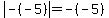 abs%28-%28-5%29%29=-%28-5%29