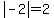 abs%28-2%29=2