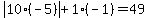abs%2810%28-5%29%29%2B1%28-1%29=49