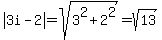 abs%283i-2%29+=+sqrt%283%5E2%2B2%5E2%29+=+sqrt%2813%29