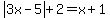 abs(3x-5)+2=x+1