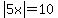 abs%285x%29=10