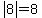 abs%288%29=8