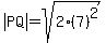 abs(PQ)=sqrt(2(7)^2)