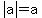 abs%28a%29+=+a