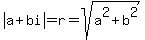 abs%28a%2Bbi%29+=+r+=+sqrt%28a%5E2%2Bb%5E2%29