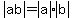 abs%28ab%29+=+abs%28a%29%2Aabs%28b%29